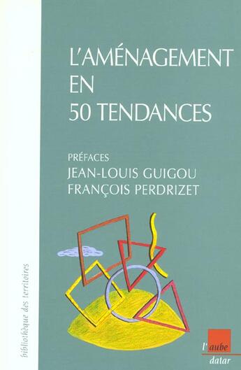 Couverture du livre « L'amenagement en 50 tendances » de Serge Wachter aux éditions Editions De L'aube