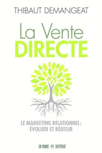 Couverture du livre « La vente directe » de Thibaut Demangeat aux éditions Un Monde Different