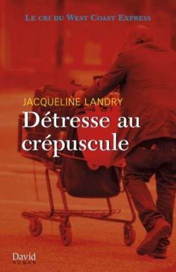 Couverture du livre « Detresse au crepuscule » de Landry Jacqueline aux éditions David