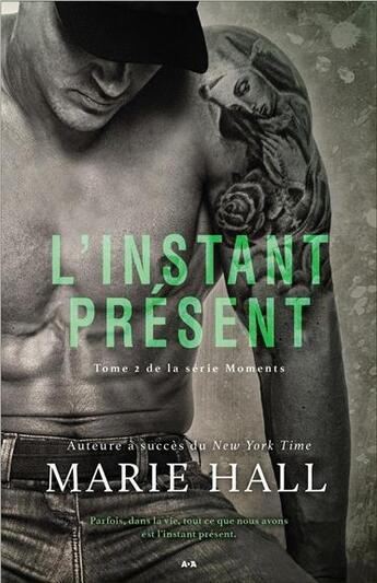 Couverture du livre « Moments t.2 ; l'instant présent » de Marie Hall aux éditions Ada