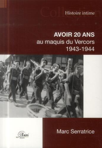 Couverture du livre « Avoir 20 ans au maquis du Vercors » de Marc Serratrice aux éditions Anovi