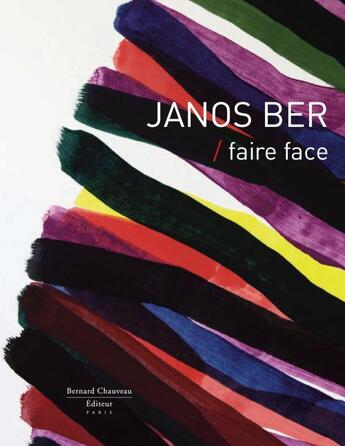 Couverture du livre « Faire face » de Janos Ber aux éditions Bernard Chauveau
