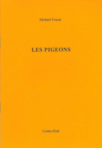 Couverture du livre « Les pigeons » de Michael Foucat aux éditions Contre-pied