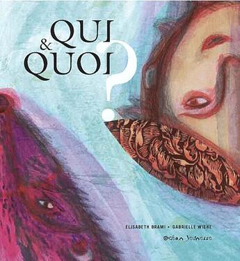 Couverture du livre « Qui & quoi » de Elisabeth Brami et Gabrielle Wiehe aux éditions Ocean