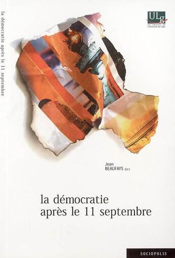 Couverture du livre « La démocratie après le 11 septembre » de Jean Beaufays aux éditions Pulg