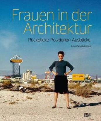 Couverture du livre « Frauen in der architektur - ruckblicke, positionen, ausblicke /allemand » de Schwitalla Ursula aux éditions Hatje Cantz