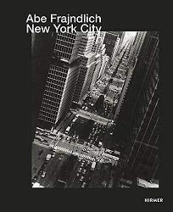 Couverture du livre « Abe frajndlich new york city » de Frajndlich Abe aux éditions Hirmer