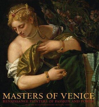 Couverture du livre « Masters of venice renaissance painters of passion and power » de Padgend aux éditions Prestel