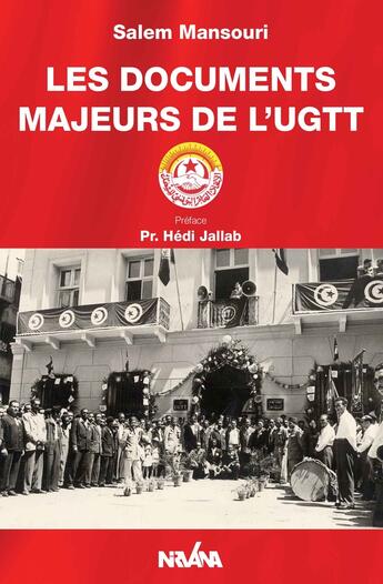 Couverture du livre « Les documents majeurs de l'UGTT » de Salem Mansouri aux éditions Nirvana