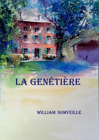 Couverture du livre « La Genêtière » de William Somveille aux éditions Librinova