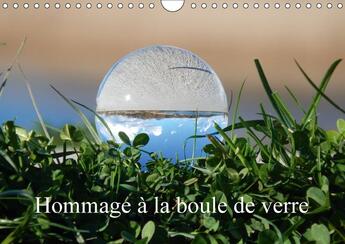 Couverture du livre « Hommage a la boule de verre calendrier mural 2018 din a4 hor - le monde est rond comme une bo » de Busch M aux éditions Calvendo