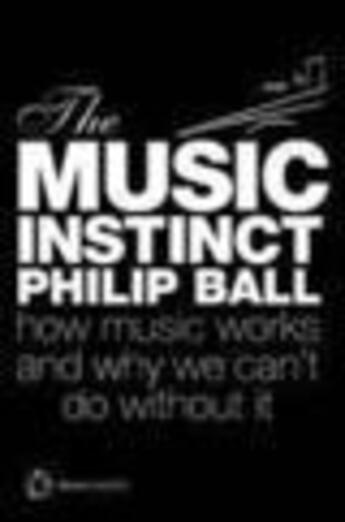 Couverture du livre « The Music Instinct Brain Shot » de Ball Philip aux éditions Random House Digital