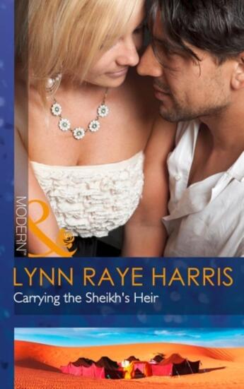 Couverture du livre « Carrying the Sheikh's Heir (Mills & Boon Modern) (Heirs to the Throne » de Lynn Raye Harris aux éditions Mills & Boon Series