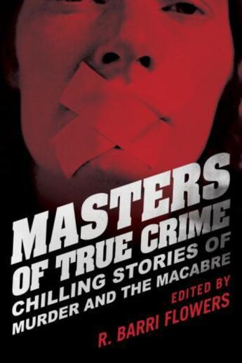 Couverture du livre « Masters of True Crime » de R Barri Flowers aux éditions Prometheus Books