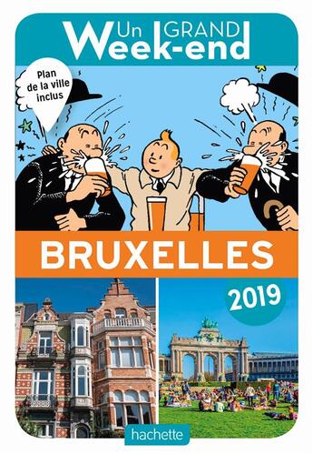 Couverture du livre « Un grand week-end ; à Bruxelles (édition 2019) » de Collectif Hachette aux éditions Hachette Tourisme