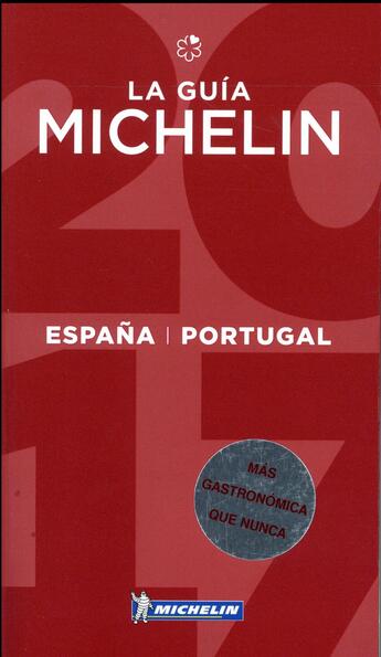 Couverture du livre « Guide rouge Michelin : la guia Michelin ; Espana, Portugal (édition 2017) » de Collectif Michelin aux éditions Michelin