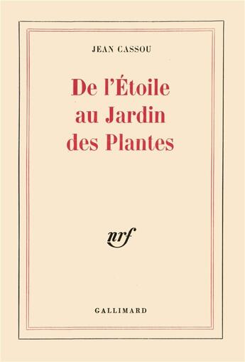 Couverture du livre « De l'etoile au jardin des plantes » de Jean Cassou aux éditions Gallimard