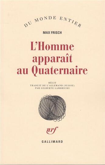 Couverture du livre « L'Homme apparaît au quaternaire » de Max Frisch aux éditions Gallimard