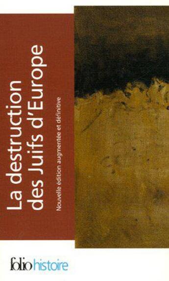 Couverture du livre « La destruction des juifs d'europe ; coffret » de Raul Hilberg aux éditions Folio