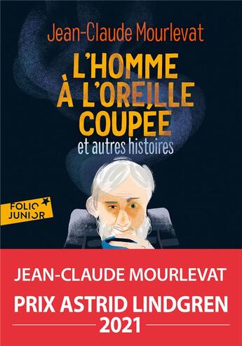 Couverture du livre « L'homme à l'oreille coupée et autres histoires » de Jean-Claude Mourlevat aux éditions Gallimard-jeunesse