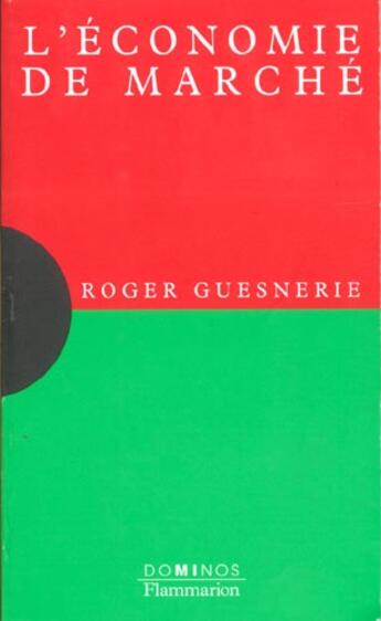 Couverture du livre « L'economie de marche » de Roger Guesnerie aux éditions Flammarion