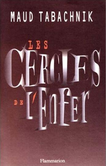 Couverture du livre « Les cercles de l'enfer » de Maud Tabachnik aux éditions Flammarion