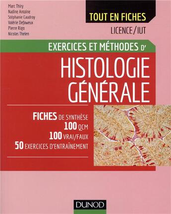 Couverture du livre « Histologie ; exercices et méthodes » de Marc Thiry et Pierre Rigo et Nadine Antoine et Stephanie Caudroy et Valerie Defaweux et Nicolas Thelen aux éditions Dunod