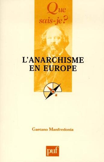 Couverture du livre « L'anarchisme en europe des origines a nos jours qsj 3613 » de Gaetano Manfredonia aux éditions Que Sais-je ?