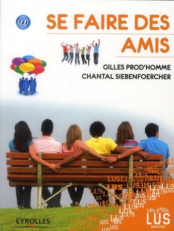 Couverture du livre « Se faire des amis » de Gilles Prod'Homme et Chantal Siebenfoercher aux éditions Organisation