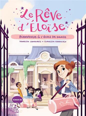 Couverture du livre « Le rêve d'Eloise Tome 1 : bienvenue à l'école de danse » de Clarissa Corradin et Vanessa Canavesi aux éditions Fleurus