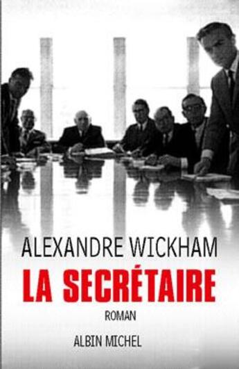 Couverture du livre « La Secrétaire » de Alexandre Wickham aux éditions Albin Michel