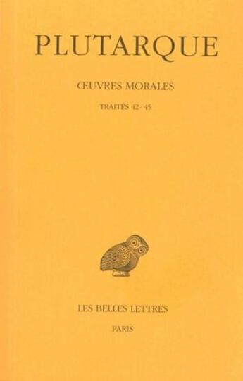 Couverture du livre « Oeuvres morales Tome 8 ; traités 42-45 » de Plutarque aux éditions Belles Lettres