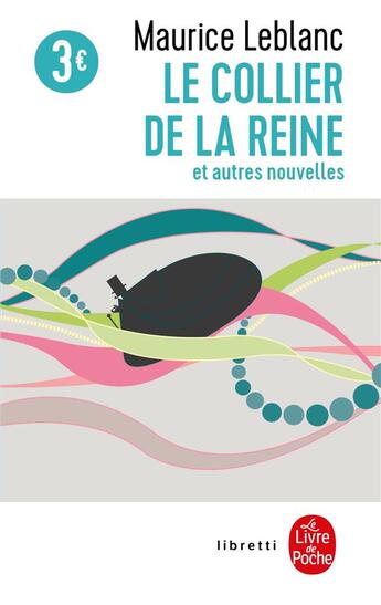 Couverture du livre « Le collier de la reine ; et autres nouvelles » de Maurice Leblanc aux éditions Le Livre De Poche