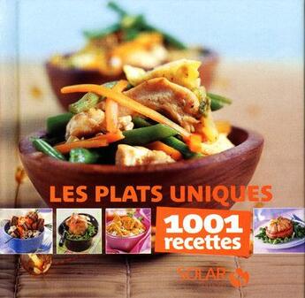 Couverture du livre « Les plats uniques ; 1001 recettes » de  aux éditions Solar