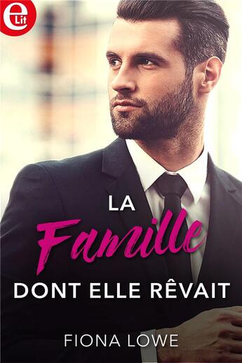 Couverture du livre « La famille dont elle rêvait » de Fiona Lowe aux éditions Harlequin