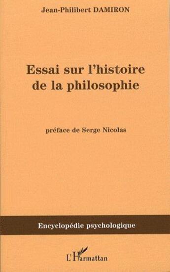 Couverture du livre « Essai sur l'histoire de la philosophie » de Jean-Philibert Damiron aux éditions L'harmattan