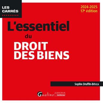 Couverture du livre « L'essentiel du droit des biens (édition 2024/2025) » de Sophie Druffin-Bricca aux éditions Gualino