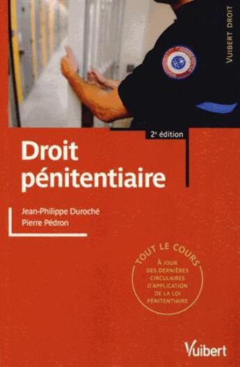 Couverture du livre « Droit pénitentiaire (2e édition) » de Jean-Philippe Duroche et Pierre Pedron aux éditions Vuibert