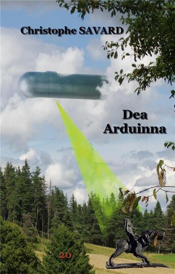 Couverture du livre « Dea arduinna » de Christophe Savard aux éditions Books On Demand