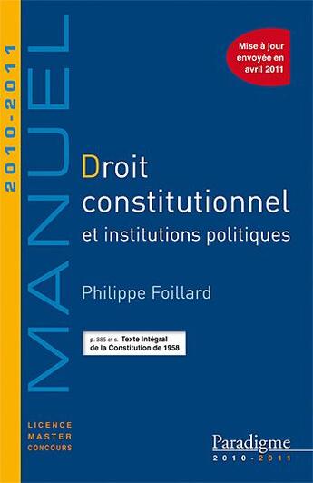 Couverture du livre « Droit constitutionnel et institutions politiques (éditions 2010/2011) » de Philippe Foillard aux éditions Paradigme Cpu