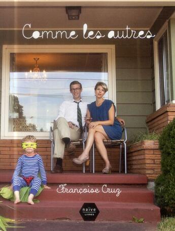 Couverture du livre « Comme les autres » de Francoise Cruz aux éditions Naive