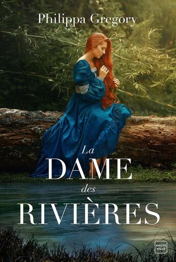 Couverture du livre « La Dame des rivières » de Philippa Gregory aux éditions Hauteville