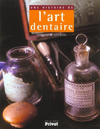 Couverture du livre « Une histoire de l'art dentaire » de A Preciser aux éditions Actes Sud