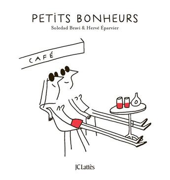 Couverture du livre « Petits bonheurs » de Soledad Bravi et Herve Eparvier aux éditions Lattes