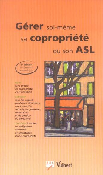 Couverture du livre « Gérer soi-même sa copropriété ou son ASL (4e édition) » de Bruno Dhont aux éditions Vuibert