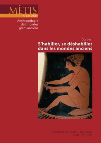 Couverture du livre « Revue Mètis n.6 : s'habiller, se deshabiller dans les mondes anciens » de Revue Metis aux éditions Ehess