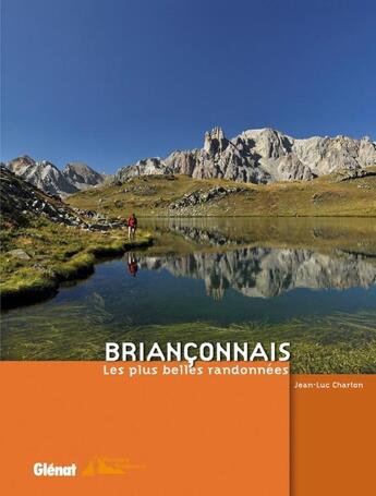 Couverture du livre « Briançonnais ; les plus belles randonnées » de Charton Jean-Luc aux éditions Glenat