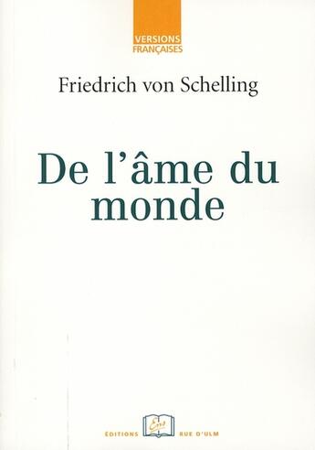 Couverture du livre « De l'âme du monde » de Friedrich-Wilhelm-Joseph Von Schelling aux éditions Rue D'ulm