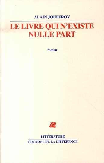 Couverture du livre « Le livre qui n'existe nulle part » de Alain Jouffroy aux éditions La Difference