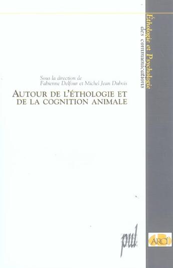 Couverture du livre « Autour de l'ethologie et de la cognition animale » de Fabienne Delfour aux éditions Pu De Lyon